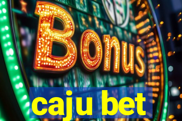 caju bet